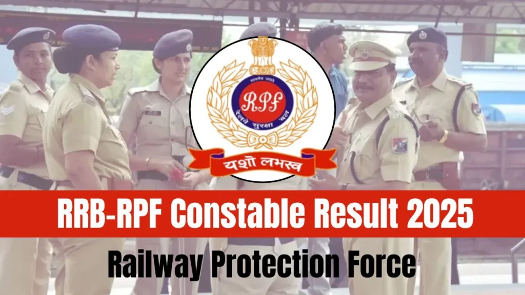 RPF Constable Result 2025 Out – All India -wise Merit List PDF and Cut-Offs