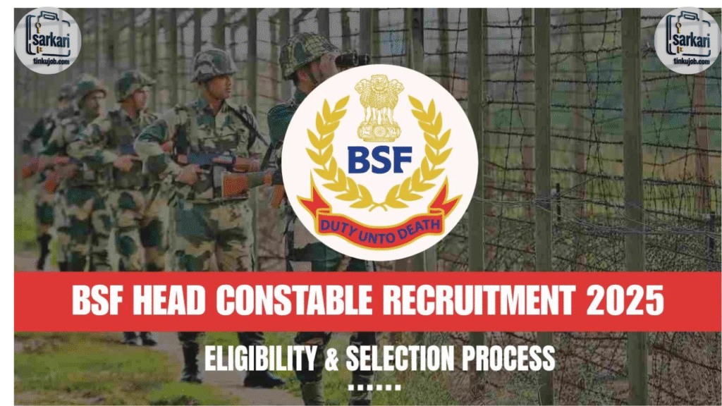 BSF Head Constable Recruitment 2025 – Notification Out For 1121 Vacancies, Check Eligibility, Important Dates, and Apply Online Link