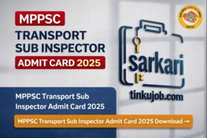 MPPSC Transport Sub Inspector Admit Card 2025 Download
