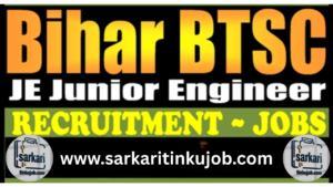 Bihar BTSC JE Junior Engineer Recruitment 2025: Apply for 2809 Post