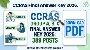 CCRAS Final Answer Key 2026: Group A, B, & C Ke 389+ Posts Ka Result Out!
