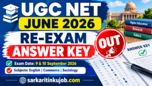 sarkaritinkujob.com लेकर आया है UGC NET June 2026 Re-Examination Answer Key की ताज़ा जानकारी। National Testing Agency (NTA) ने रि-एग्जाम में शामिल उम्मीदवारों के लिए प्रोविजनल आंसर की और रिस्पॉन्स शीट जारी कर दी है। डायरेक्ट डाउनलोड लिंक, ऑब्जेक्शन प्रोसेस और ज़रूरी तारीखों के लिए पूरा आर्टिकल पढ़ें।